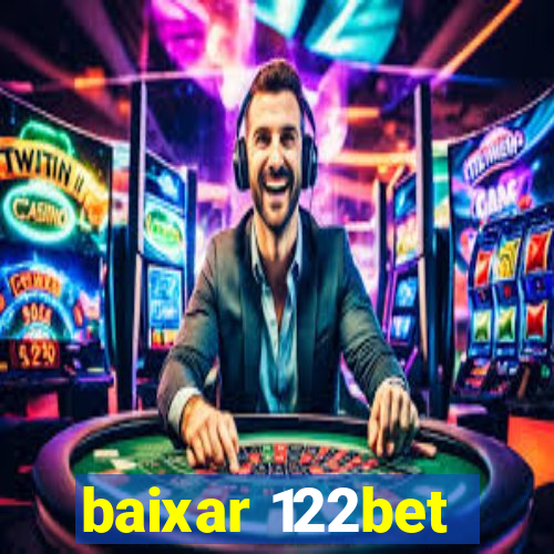 baixar 122bet